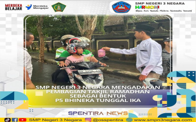 SMP Negeri 3 Negara Mengadakan Pembagian Takjil RAMADHAN Sebagai bentuk P5 BHINEKAN TUNGGAL IKA